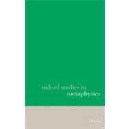 Oxford Studies in Metaphysics  Volume 6