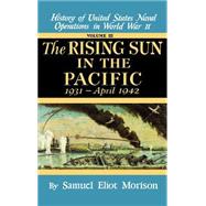 Rising Sun in the Pacific: 1931 - April 1942 - Volume 3