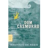 Dom Casmurro A Novel
