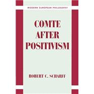 Comte After Positivism