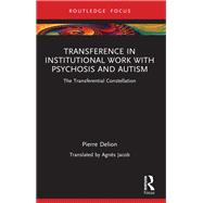 Transference in Institutional Work with Psychosis and Autism