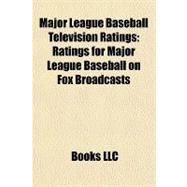 Major League Baseball Television Ratings : Ratings for Major League Baseball on Fox Broadcasts