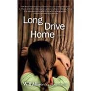 Long Drive Home A Novel