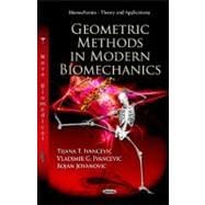Geometric Methods in Modern Biomechanics