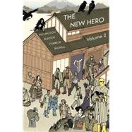The New Hero Volume 2 New Heroes for a New Age