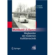 Wunibald I. E. Kamm - Wegbereiter der modernen Kraftfahrtechnik