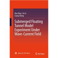 Submerged Floating Tunnel Model Experiment Under Wave-Current Field