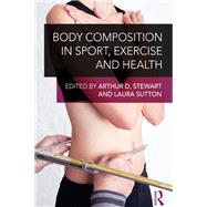 Body Composition in Sport, Exercise and Health
