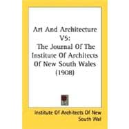 Art and Architecture V5 : The Journal of the Institute of Architects of New South Wales (1908)