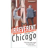 Frommer's<sup>®</sup> Irreverent Guide to Chicago, 5th Edition