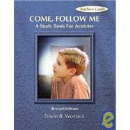 Come, Follow Me : A Study Book for Acolytes