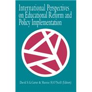 International Perspectives On Educational Reform And Policy Implementation