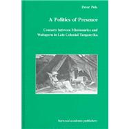 A Politics of Presence: Contacts Between Missionaries and Walugru in Late Colonial Tanganyika