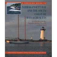 A Cruising Guide to Narragansett Bay and the South Coast of Massachusetts: Including Buzzard's Bay, Nantucket, Martha's Vineyard, and Block Island