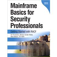 Mainframe Basics for Security Professionals Getting Started with RACF (paperback)