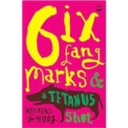 Six Fang Marks & a Tetanus Shot