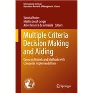 Multiple Criteria Decision Making and Aiding