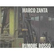 Marco Zanta: Fotografie Photographs 1989-2000 : Red Noise