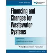 Financing and Charges for Wastewater Systems WEF MOP 27 WEF Manual of Practice No. 27