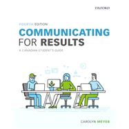 Communicating for Results: A Canadian Student's Guide (Paperback)