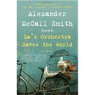 La's Orchestra Saves the World A Novel