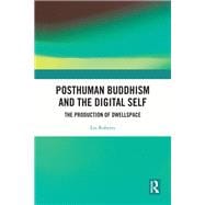 Posthuman Buddhism and the Digital Self