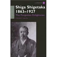 Shiga Shigetaka 1863-1927: The Forgotten Enlightener