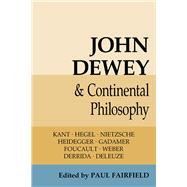 John Dewey and Continental Philosophy