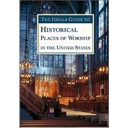 The Ideals Guide to Historical Places of Worship