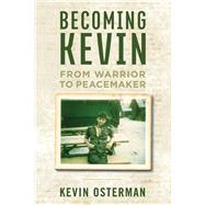 Becoming Kevin: From Warrior to Peacemaker