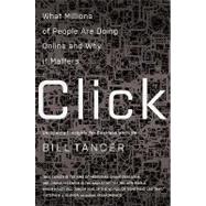 Click What Millions of People Are Doing Online and Why it Matters