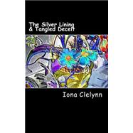 The Silver Lining & Tangled Deceit