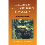 Ghosts of the Green Swamp,9781683343042