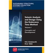 Seismic Analysis and Design Using the Endurance Time Method