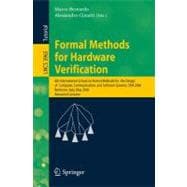 Formal Methods for Hardware Verification : 6th International School on Formal Methods for the Design of Computer, Communication, and Software Systems, SFM 2006, Bertinoro, Italy, May 22-27, 2006, Advances Lectures