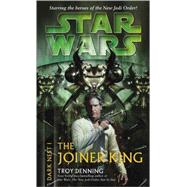 The Joiner King: Star Wars Legends (Dark Nest, Book I)