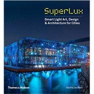 SuperLux Smart Light Art, Design & Architecture for Cities