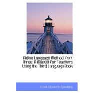 Aldine Language Method, Part Three : A Manual for Teachers Using the Third Language Book