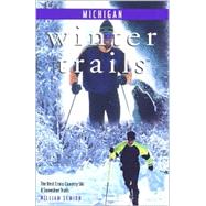 Winter Trails™ Michigan; The Best Cross-Country Ski & Snowshoe Trails