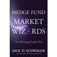 Hedge Fund Market Wizards How Winning Traders Win