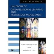 The Blackwell Handbook Of Organizational Learning And Knowledge Management