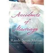 Accidents of Marriage A Novel