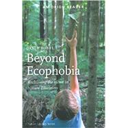 Beyond Ecophobia: Reclaiming the Heart in Nature Education