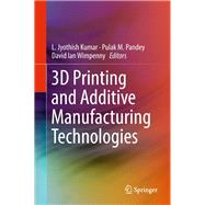 3d Printing and Additive Manufacturing Technologies