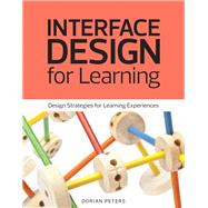 Interface Design for Learning Design Strategies for Learning Experiences