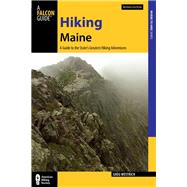 Hiking Maine A Guide to the State’s Greatest Hiking Adventures