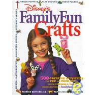 Family Fun Crafts 500 Creative Activities for You and Your Kids