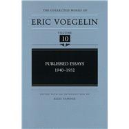The Collected Works of Eric Voegelin: Published Essays 1940-1952