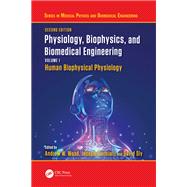 Physiology, Biophysics, and Biomedical Engineering, Volume I