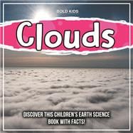 Clouds: Discover This Children's Earth Science Book With Facts!
